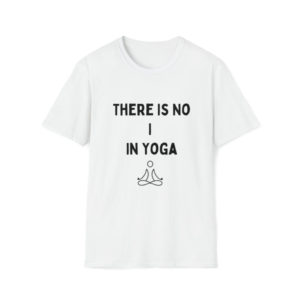 There Is No I In Yoga (Front)