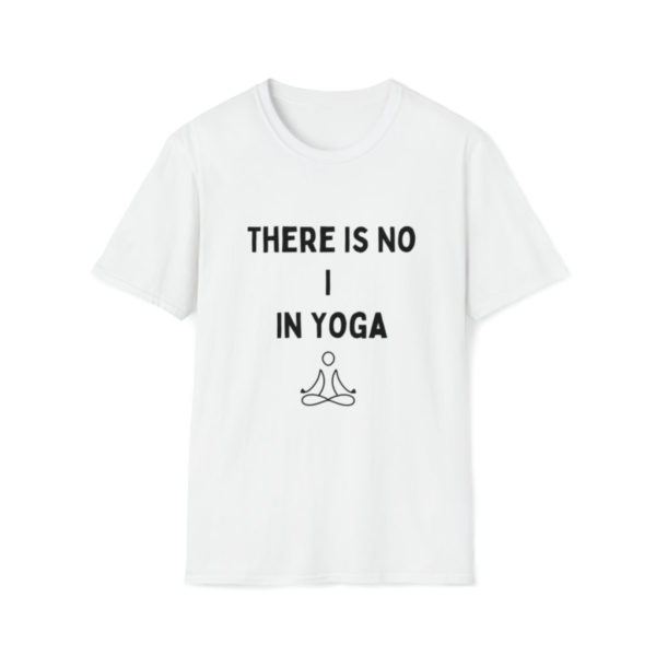 There Is No I In Yoga (Front)