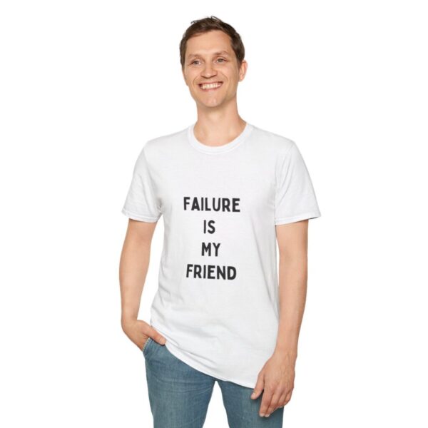 Failure Is My Friend (Front) - Image 7